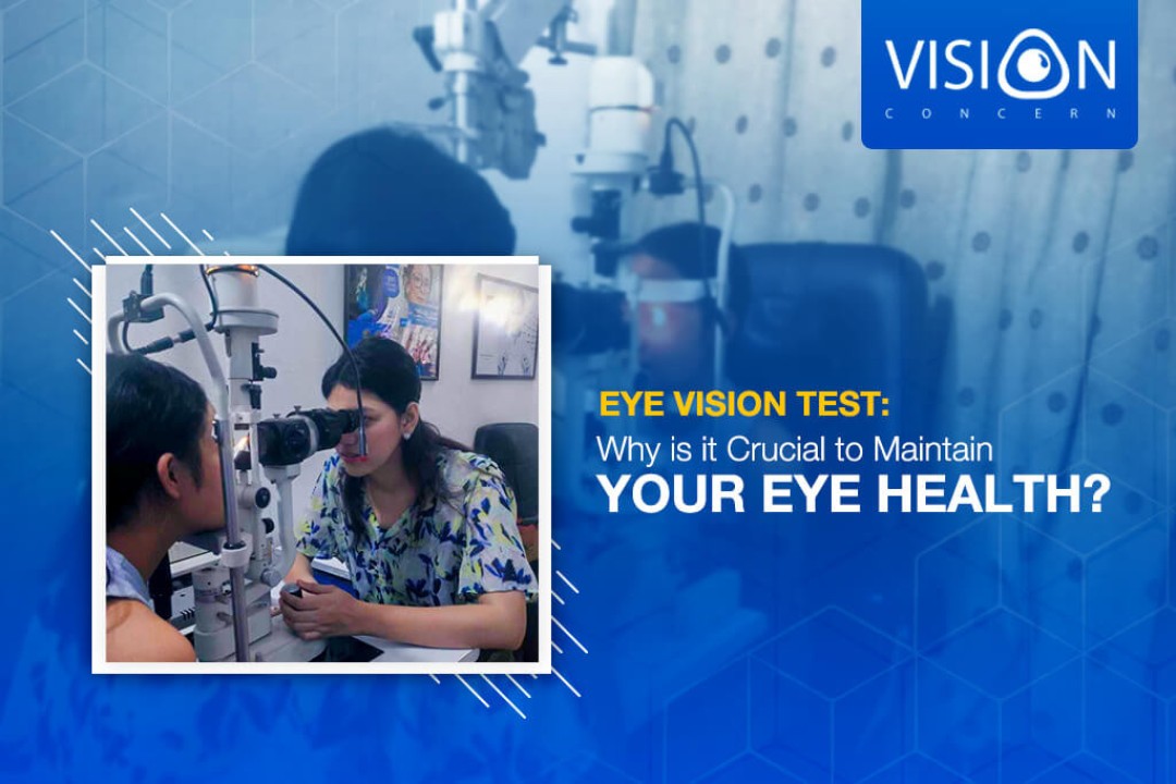 Routine Eye Vision Test: Why is it Crucial to Maintain Your Eye Health?