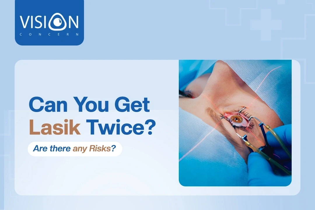 Can You Get Lasik Twice? Are there any Risks on Getting it Twice?