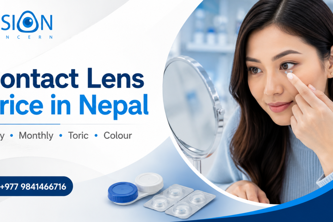 Contact Lens Price in Nepal (2026 Guide): Daily, Monthly, Toric & Multifocal Contact Lens Prices in Kathmandu